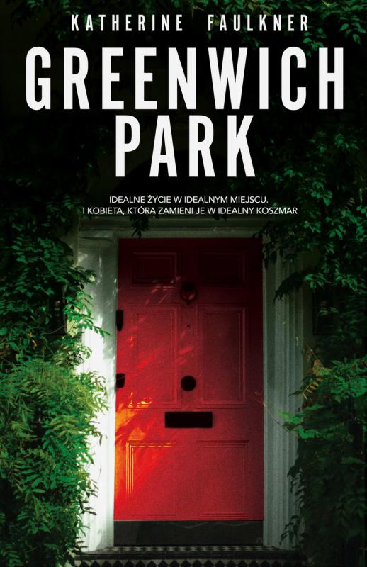 Jakie sekrety skrywaj mieszkacy Greenwich Park? - thriller Katherine Faulkner od 19 maja w ksigarniach